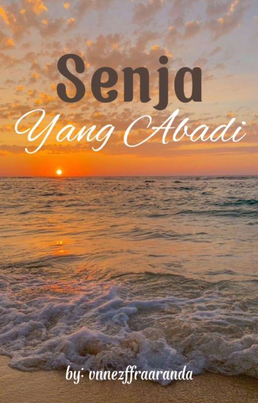 Senja Yang Abadi by vnnezffraaranda