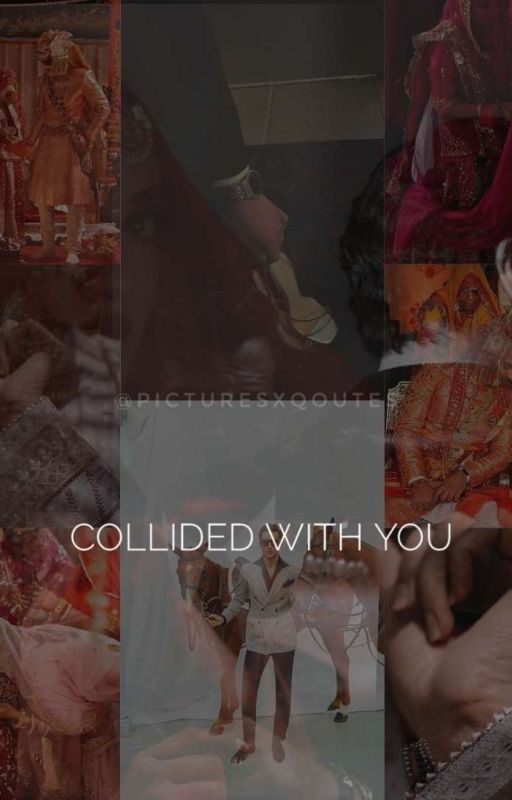 Collided With You  by dod_owrites