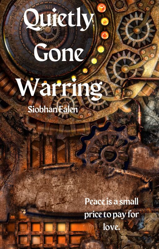 Quietly Gone Warring by SiobhanFalen