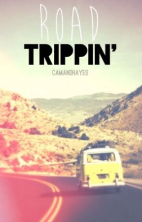 Road Trippin by camandhayes