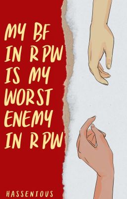 My Boyfriend in Rpw is my Worst Enemy in Rw cover