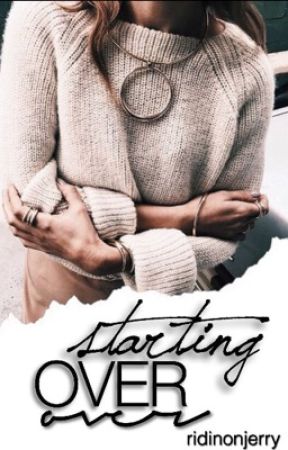 starting over • book 3 of cdls by RidinOnJerry