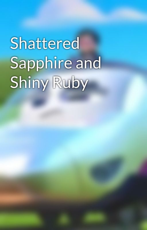 Shattered Sapphire and Shiny Ruby by Ur_local_thomas_fan