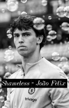 Shameless ~ João Félix by Diegomybae