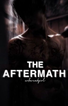 The Aftermath by urfavsadgirl