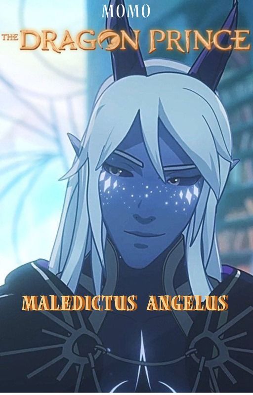 The Dragon Prince: Maledictus Angelus [ongoing] by Tarouma