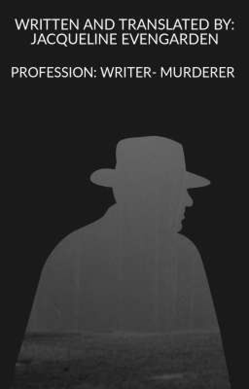 Profession: Writer - Murderer by J-Evengarden