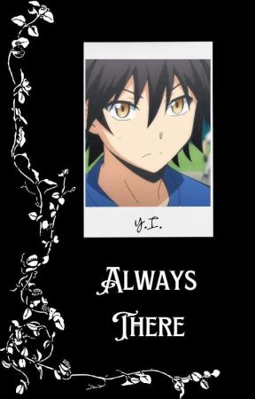 Always There (Yuma Isogai X Reader) by Petalmist12