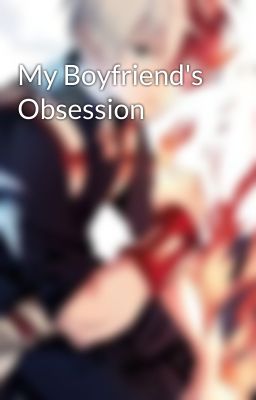 My Boyfriend's Obsession cover