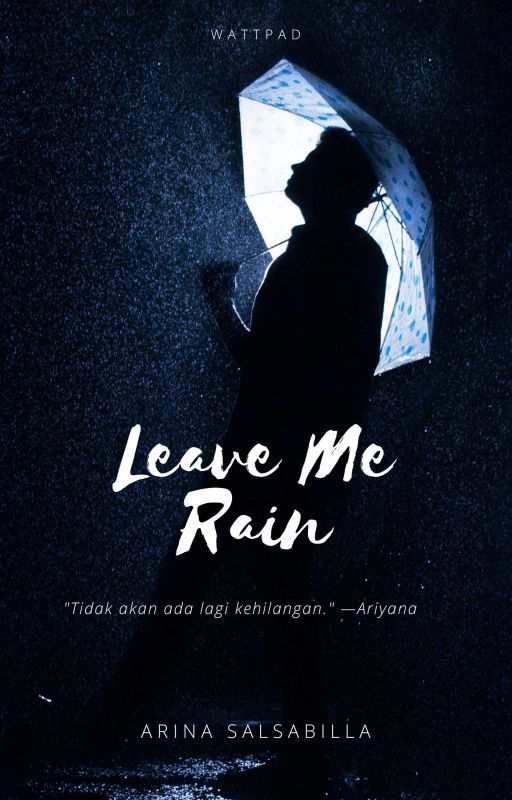 Leave me Rain by arinasalsabilla1999