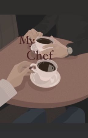 My Chef  by ITSURBOIFERDIE