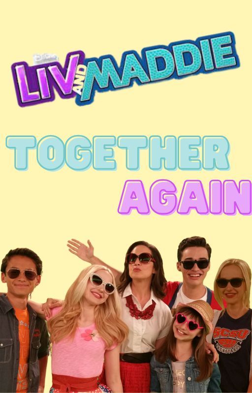 Liv and Maddie Together Again by ADisneyChannelStory