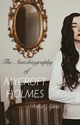 The Autobiography of Mycroft Holmes cover