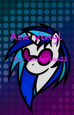 Ask Vinyl by Enderlox22