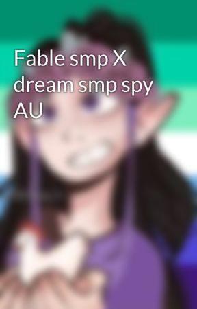 Fable smp X dream smp spy AU by WandaVision113