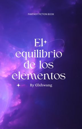 El equilibrio de los elementos (TERMINADA) by Glxhwang