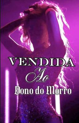 Vendida Ao Dono Do Morro  cover