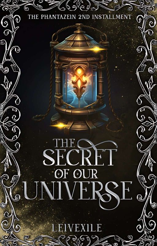 The Secret Of Our Universe | THE PHANTAZEIN SERIES 2 On Going by LeivExile