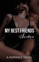 My Best Friends Sister | 2 by asawrote