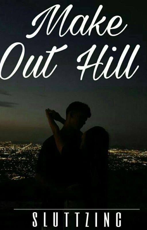 Make Out Hill by sluttzinc