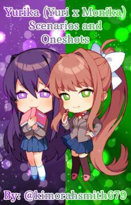 Yurika (Yuri x Monika) Scenarios and Oneshots 💜💚 || DDLC || AU || by kimorahsmith679