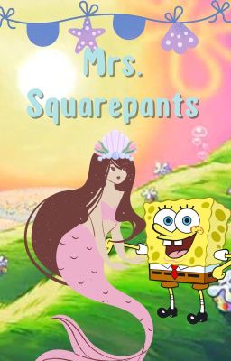 𝐌𝐫𝐬. 𝐒𝐪𝐮𝐚𝐫𝐞𝐩𝐚𝐧𝐭𝐬| Spongebob Squarepants x Reader ✅ cover