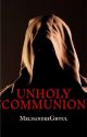 Unholy Communion by MelisandreGhoul