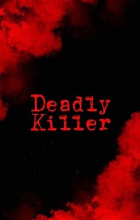 Deadly Killer by Spirit_Vibez