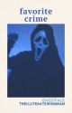 favorite crime | ghostface ✓ by theilliterateironman