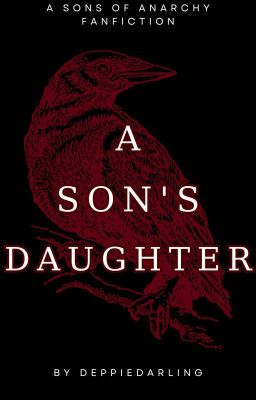 A Son's Daughter | A Sons of Anarchy Fanfiction cover