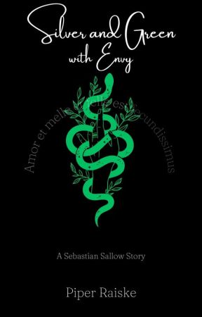 Silver and Green with Envy: A Sebastian Sallow Story by PiperRaiske