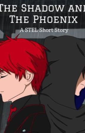 The Shadow and The Phoenix - A STEL Short Story by LumenShadowisTaken