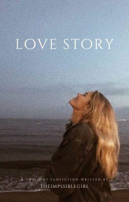 love story | a twilight fanfiction cover