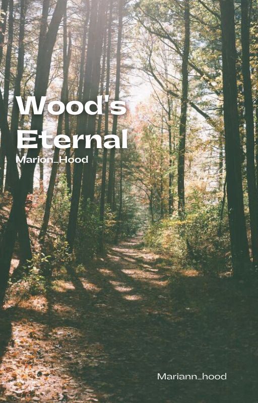 Wood's Eternal by Mariann_hood