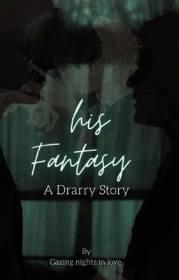 His Fantasy: A Drarry Story cover