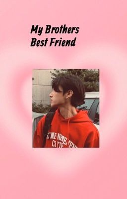 My Brother's Best Friend ￼// Jung Wooyoung X OC // Ateez✔️ cover