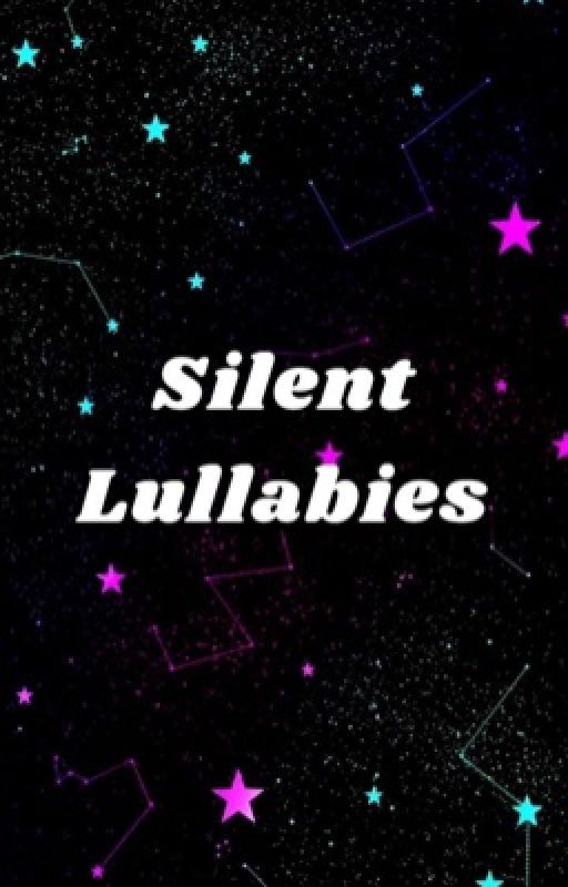 Silent Lullabies by SapphireGinger