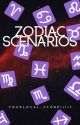 Zodiac Scenarios by yourlocal_scorpi1117