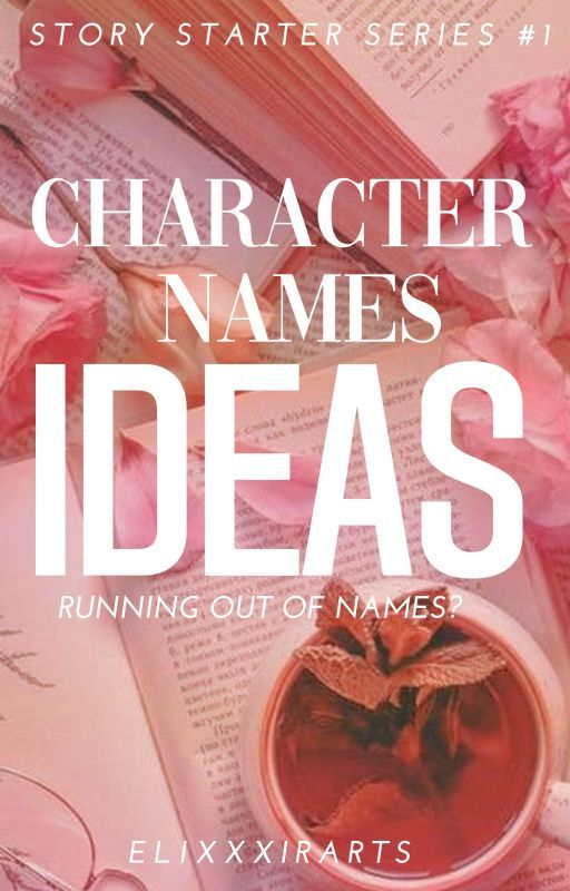 Character Names Ideas by Elixxxir_