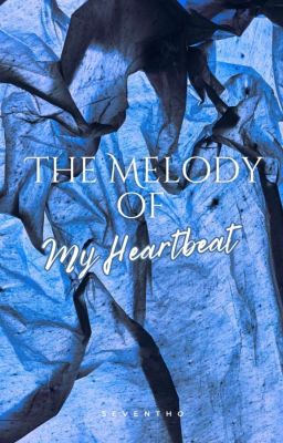 The Melody of My Heartbeat ✓ cover