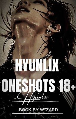 HYUNLIX ONESHOTS 18 ✔ cover