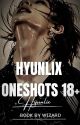 HYUNLIX ONESHOTS 18 ✔ by wiz_creations03