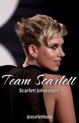 Team Scarlett || Scarlett Johansson cover