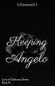 Keeping Angelo by GDiamond11