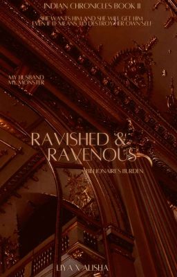 Ravished & Ravenous (#2 Billionaire's Burden) cover