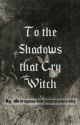 To the Shadows that Cry Witch || Kíli Durin by dragons-n-dwarves04