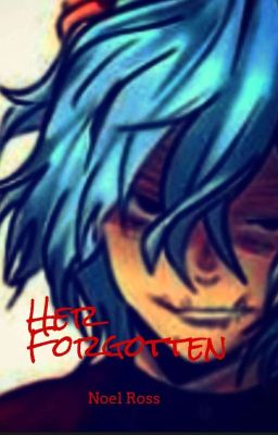 Her Forgotten ~Tomura Shigaraki x OC AU~ cover