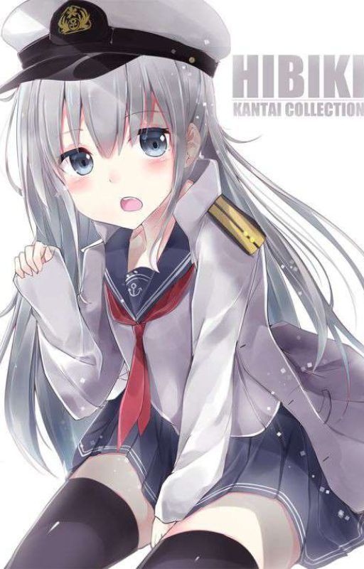 reincarnated in azurlane as hibiki [an op kancolle/azurlane fanfic oc story AU] by TimothyYetzer