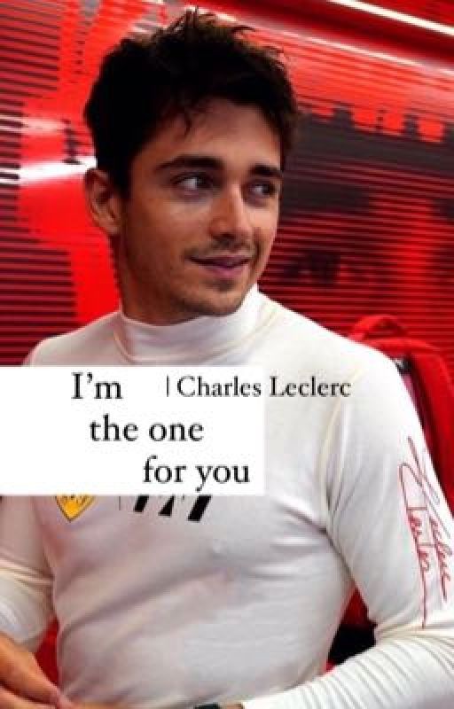 I'm the one for you | Charles Leclerc by ariastoryy8