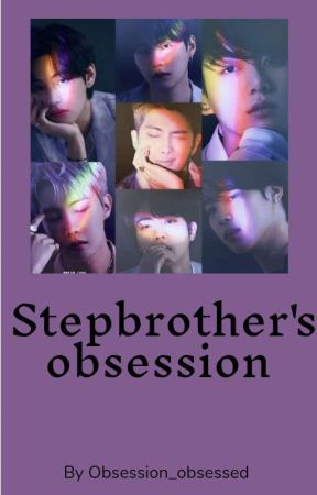 Stepbrothers Obsession (BTS ot7 ff) by Extreme_Introvert